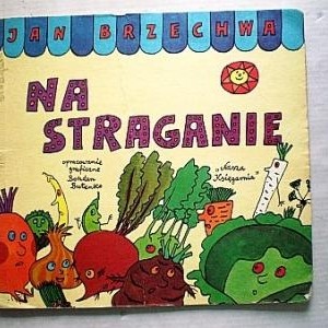 JAN BRZECHWA "NA STRAGANIE"