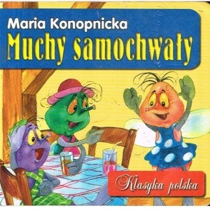 MARIA KONOPNICKA "MUCHY SAMOCHWAŁY"