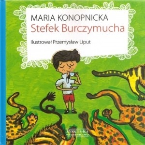 MARIA KONOPNICKA "STEFEK BURCZYMUCHA"