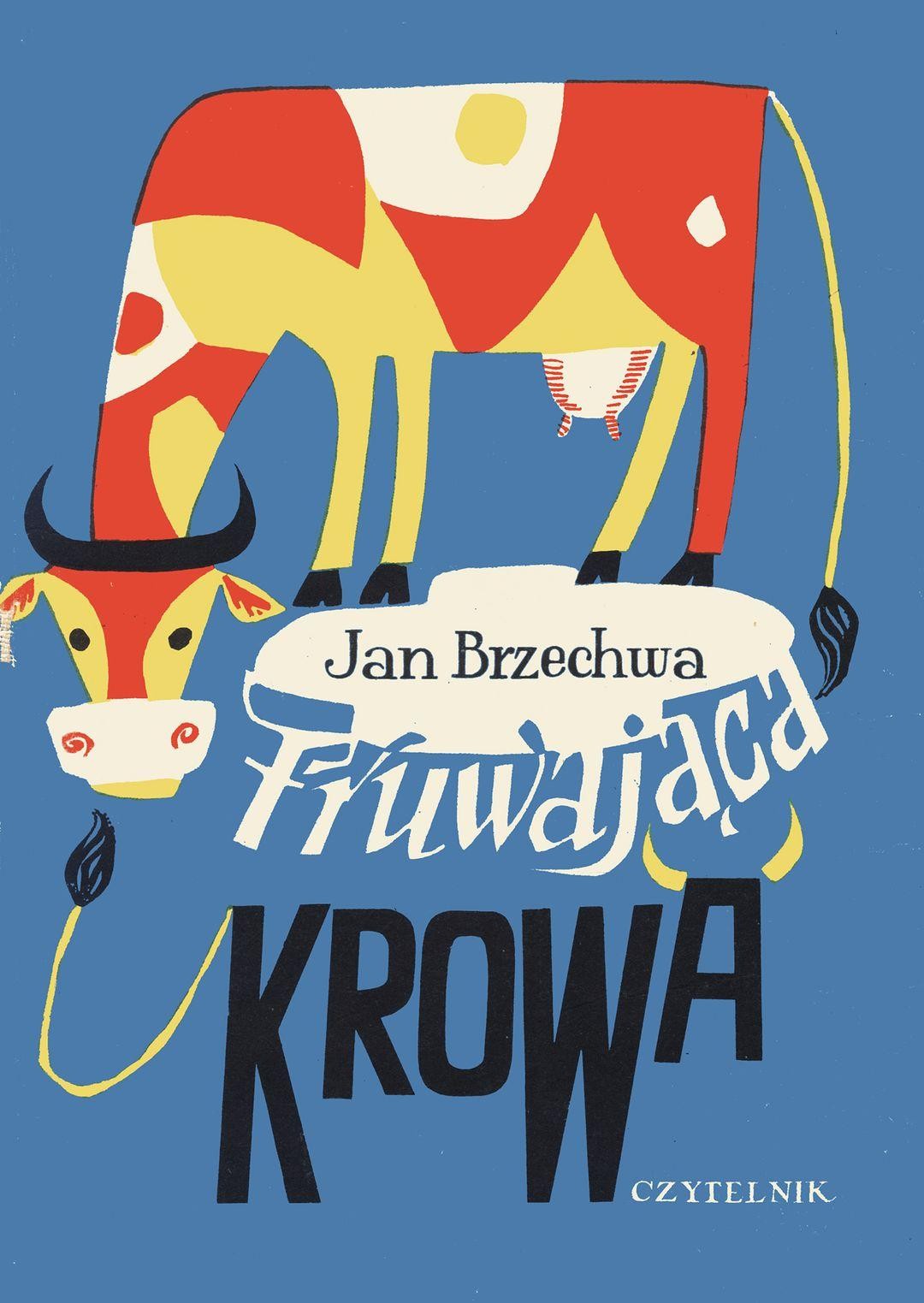 JAN BRZECHWA "FRUWAJĄCA KROWA"